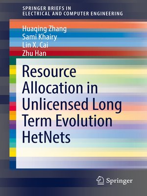 cover image of Resource Allocation in Unlicensed Long Term Evolution HetNets